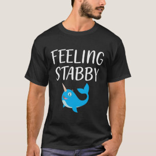 Cute Narwhal Unicorn Feeling Stabby Kawaii T-shirt