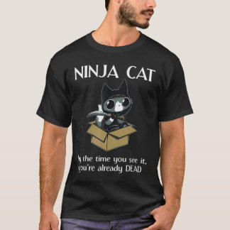 Cute Ninja Cat Lover Cat Quote.png T-shirt