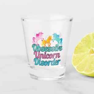 Cute obsessieve Unicorn Disorder Shot Glas
