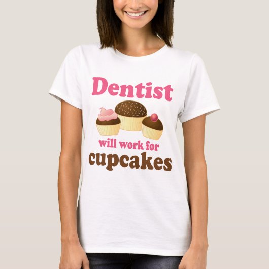 Cute Occupation Chocolate Cupcakes Dentist T-shirt (Voorkant)