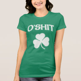 Cute O'Shit Irish Funny St Patrick's T-shirt
