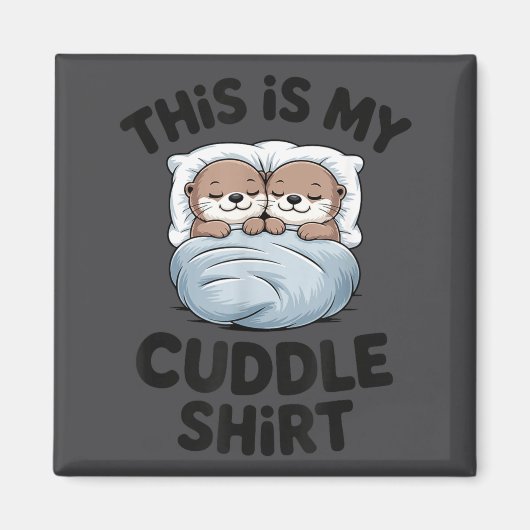 Cute Otter Couple Snuggle This Is My Cuddle  Magneet (Voorkant)