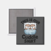 Cute Otter Couple This Is Our Cuddle  Magneet (Voorkant / Achterkant)