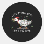 Cute Overstimulated But Festive Funny Goose Ugly C Ronde Sticker (Voorkant)