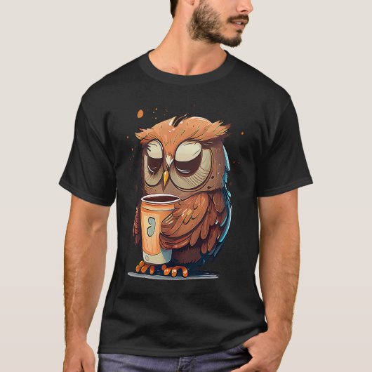 Cute Owl Coffee Bird Slapy Morning Ownership T-shirt (Voorkant)