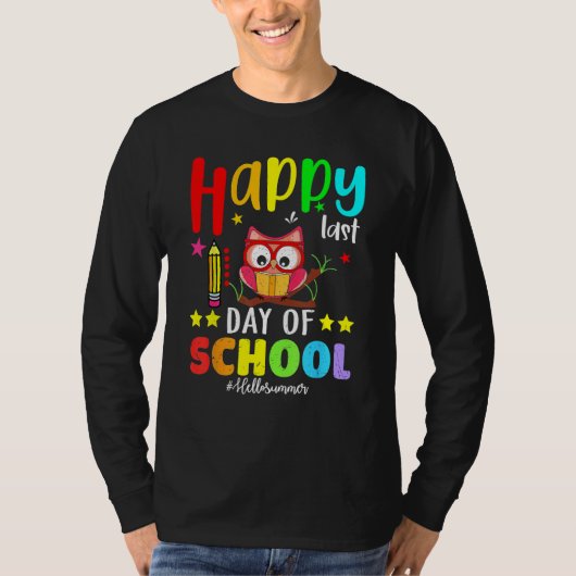 Cute Owl Happy Last Day Of School Teacher Student  T-shirt (Voorkant)