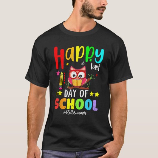 Cute Owl Happy Last Day Of School Teacher Student  T-shirt (Voorkant)