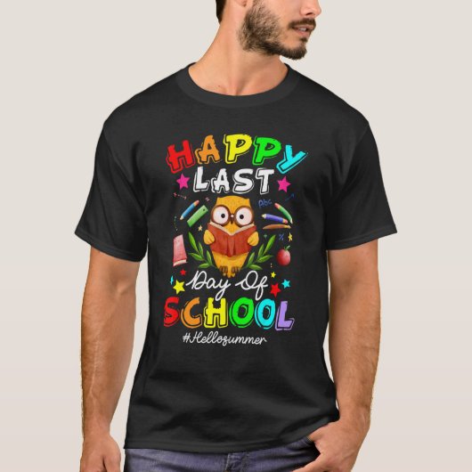 Cute Owl Happy Last Day Of School Teacher Student  T-shirt (Voorkant)