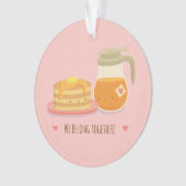 Cute Pancakes en Maple Belong Together Ornament (voorkant)