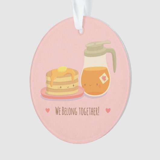 Cute Pancakes en Maple Belong Together Ornament (voorkant)