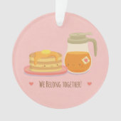 Cute Pancakes en Maple Belong Together Ornament (voorkant)
