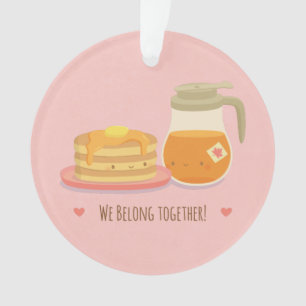 Cute Pancakes en Maple Belong Together Ornament