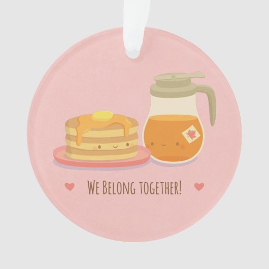 Cute Pancakes en Maple Belong Together Ornament (voorkant)