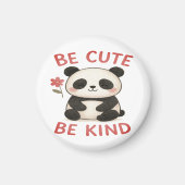 Cute Panda Magnet Button – “Be Cute, Be Kind”  (Voorkant)