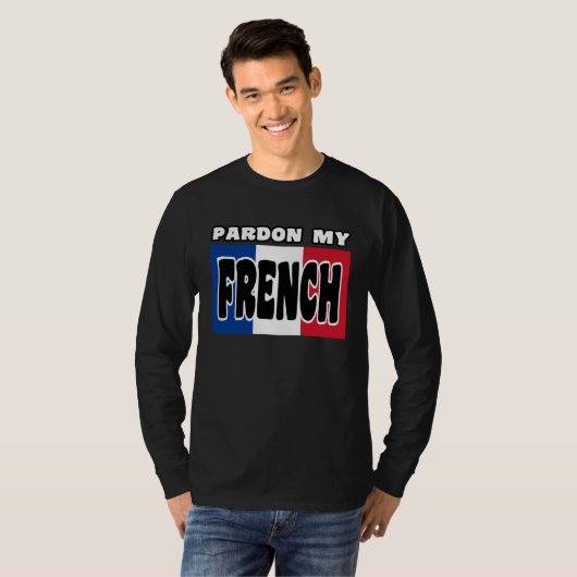 Cute Pardon My French T-shirt (Voorkant volledig)