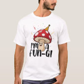 Cute Party Mushroom Pun – I’m a Fun-Gi Design T-shirt (Voorkant)