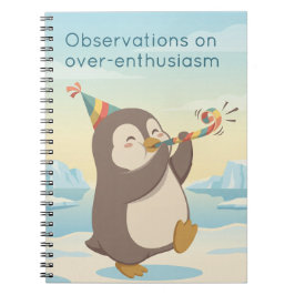 Cute Party Penguin | Observation Dry Humour Custom Notitieboek
