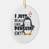 Cute Penguin... hou ik echt van pinguïns. Keramisch Ornament (Rechts)