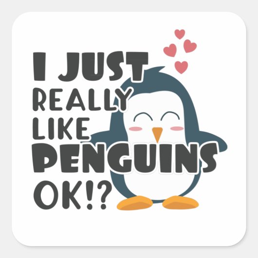 Cute Penguin... hou ik echt van pinguïns. Vierkante Sticker (Voorkant)