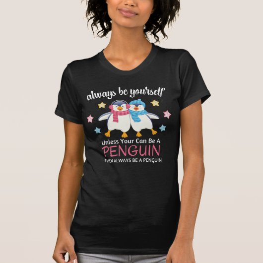 Cute Penguin Shirt, altijd een pinguïn zijn T-shirt (Voorkant)