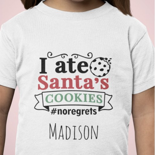 Cute Personalized I Ate Santas Cookies No betreurt T-shirt