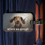 Cute Pet Photo Bagagelabel<br><div class="desc">"Where we going?" text over a cute dog photo (can be changed to your dog) on a fun luggage tag with a slot for a business card on the back.</div>