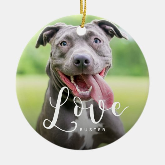 Cute Pet Photo Love Typography Script Keramisch Ornament (Voorkant)