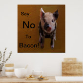 Cute Piglet "Zeg nee tegen Bacon" Poster (Keuken)