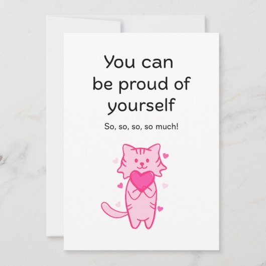 Cute Pink Cat Inspirational Proud of You Card Feestdagenkaart (Voorkant)