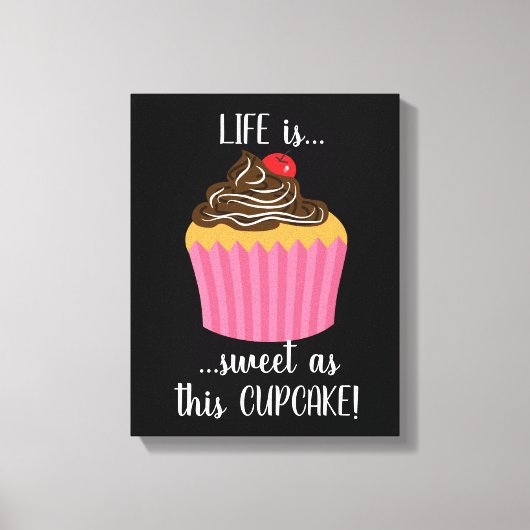 Cute Pink Cupcake Life Quote Canvas Afdruk (Voorkant)