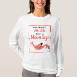 Cute Pink Mermaid Flamingo Inspirerend Quote T-shirt