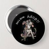 Cute Pit Bull "Adopt!, niet winkelen" Ronde Button 4,0 Cm (Voorkant /achterkant)