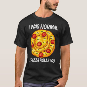 Cute pizza Roll voor mannen Vrouwen Pizza Snack Fo T-shirt