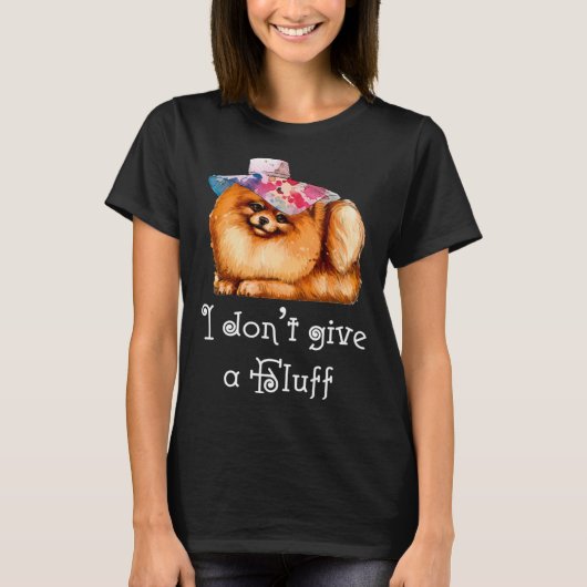 Cute Pomeranian Pom I do not give a Fluff T-shirt (Voorkant)