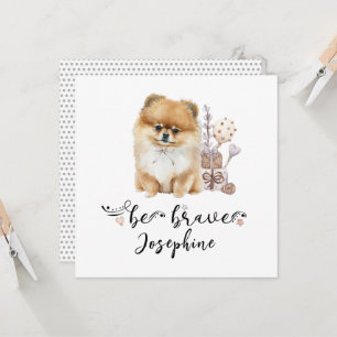 Cute Pommeren puppy be moedig citaat Kaart