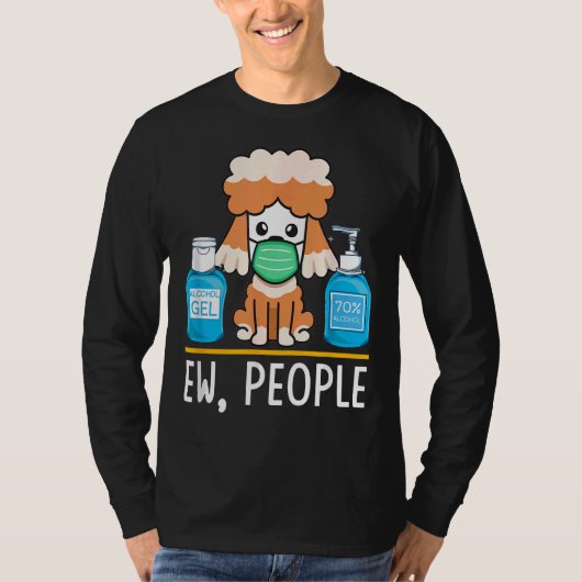 Cute Poodle Dog Face Mask Hand Sanitizer Funny T-shirt (Voorkant)