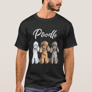 Cute Poodle I Caniche Puppy Dogs Girl T-shirt