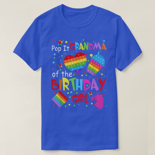 Cute Pop It Grandma Of The Birthday Girl Fidget To T-shirt (Design voorkant)