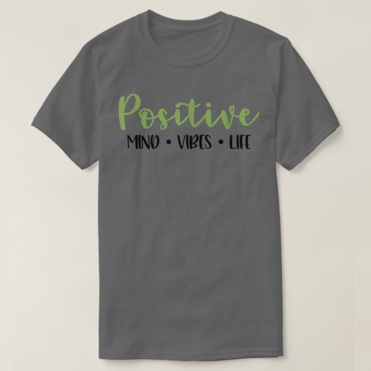 Cute Positivity Positive Mind Vibes Life Motivatio T-shirt (Design voorkant)