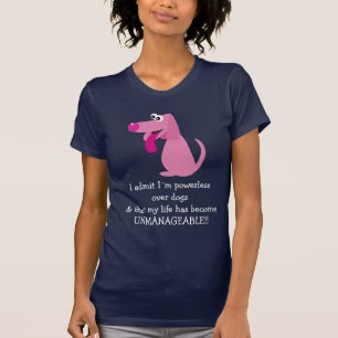 Cute Powerless over dogs T-shirt