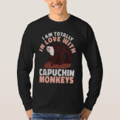 cute Primate I am totally in love with Capuchin Mo T-shirt (Voorkant)