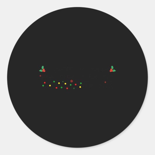 Cute Probably Just Gonna Jingle Some Of The Way I' Ronde Sticker (Voorkant)