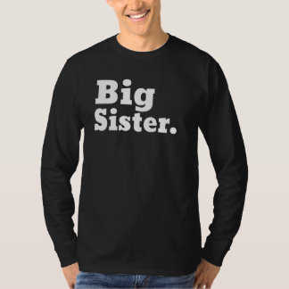 Cute Promoted To Big Sister For Big Sister Announc T-shirt