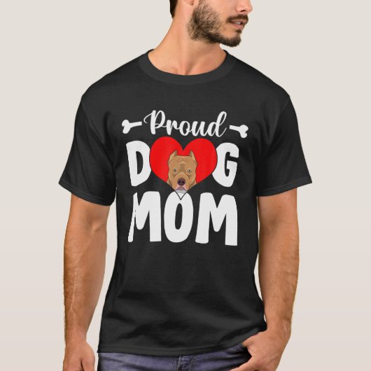 Cute Proud Pitbull Dog mama Funny Moederdag T-shirt (Voorkant)