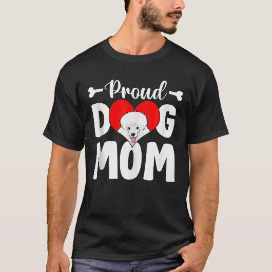 Cute Proud Poodle Dog mama Funny Moederdag T-shirt (Voorkant)