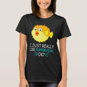 Cute Puffer Fish, ik hou echt van Puffer Fish OK T-shirt