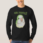 Cute Puffy Monk Parakeet Quaker Parrot Bird T-shirt (Voorkant)