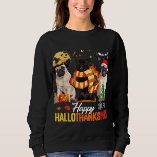 Cute Pug Happy alothanksmas Halloween Thanksgivi Trui