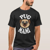Cute Pug Mami   T-shirt (Voorkant)
