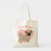 Cute Pug Puppy "I Love My Pug" Tote Bag (Voorkant)